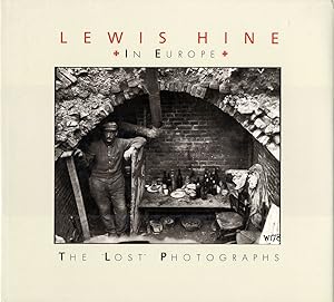 Immagine del venditore per Lewis Hine in Europe: The Lost Photographs venduto da Vincent Borrelli, Bookseller