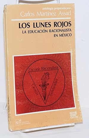 Imagen del vendedor de Los Lunes Rojos: la educacin racionalista en Mxico a la venta por Bolerium Books Inc.