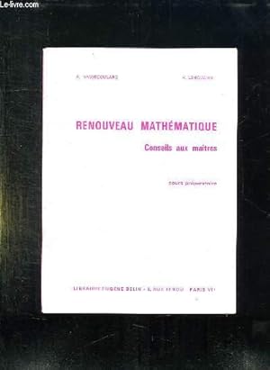 Seller image for RENOUVEAU MATHEMATIQUE. CONSEILS DE MAITRES. COURS PREPARATOIRE. for sale by Le-Livre
