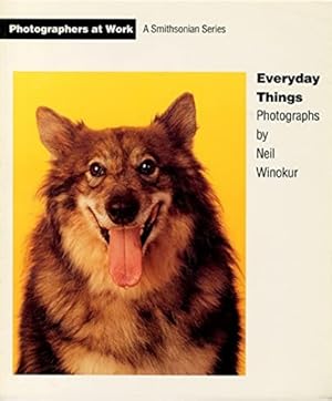 Image du vendeur pour Everyday Things: Photographs by Neil Winokur mis en vente par LEFT COAST BOOKS