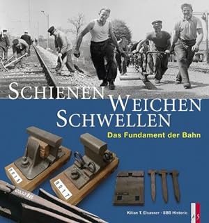 Bild des Verkufers fr Schienen, Weichen, Schwellen, m. DVD : Das Fundament der Bahn zum Verkauf von AHA-BUCH GmbH