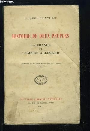 Bild des Verkufers fr Histoire de Deux Peuples. La France et l'Empire Allemand. zum Verkauf von Le-Livre