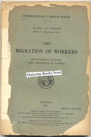 Migration of Workers; Recruitment, Placing and Conditions of Labour; Studies and report, series O...