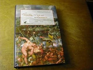 Imagen del vendedor de Venedig, Wien und die Osmanen : Umbruch in Sdosteuropa 1645 - 1700 a la venta por Antiquariat Fuchseck