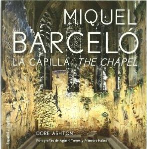 Imagen del vendedor de MIQUEL BARCELO. LA CAPILLA - THE CHAPEL a la venta por KALAMO LIBROS, S.L.