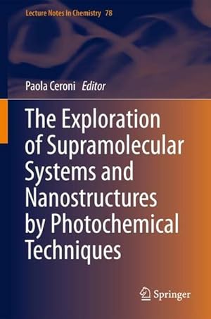 Bild des Verkufers fr The Exploration of Supramolecular Systems and Nanostructures by Photochemical Techniques zum Verkauf von AHA-BUCH GmbH