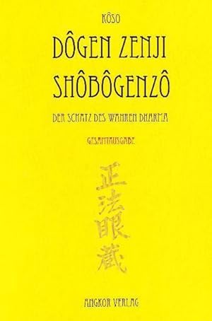 Seller image for Shobogenzo. Gesamtausgabe. : Der Schatz des Wahren Dharma. for sale by AHA-BUCH GmbH