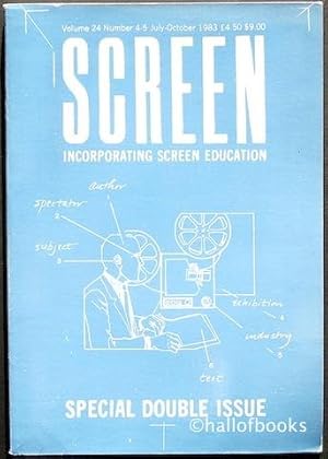 Image du vendeur pour Screen Incorporating Screen Education: Special Double Issue. Volume 24, Number 4-5, July-October 1983 mis en vente par Hall of Books