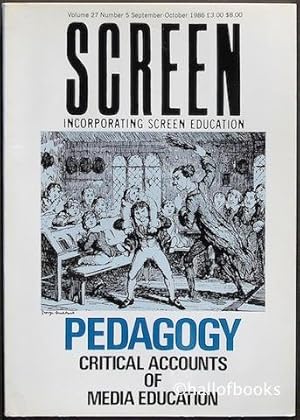 Image du vendeur pour Screen Incorporating Screen Education. Pedagogy: Critical Accounts of Media Education. Volume 27, Number 5, September-October 1986. mis en vente par Hall of Books