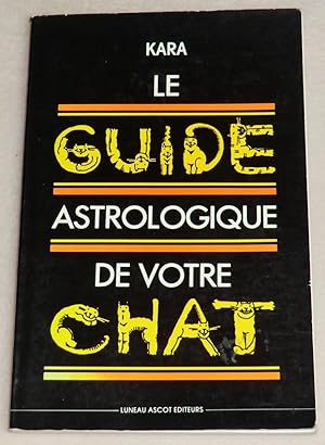 Seller image for LE GUIDE ASTROLOGIQUE DE VOTRE CHAT for sale by LE BOUQUINISTE