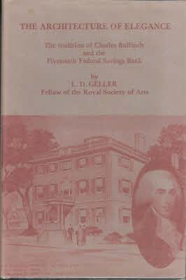 THE ARCHITECTURE OF ELEGANCE: The Tradition of Charles Bulfinch and the Plymouth Federal Savings ...