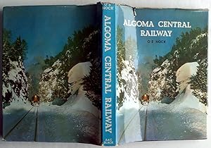 Algoma Central Railway (Signed Hardback)