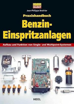 Seller image for Praxishandbuch Benzin-Einspritzanlagen : Aufbau und Funktion von Single- und Multipoint-Systemen for sale by AHA-BUCH GmbH