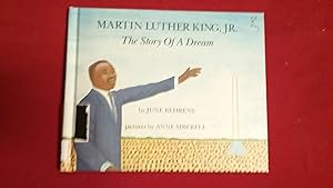 Imagen del vendedor de MARTIN LUTHER KING, JR. THE STORY OF A DREAM a la venta por Betty Mittendorf /Tiffany Power BKSLINEN
