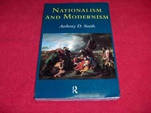 Nationalism and Modernism : A Critical Survey of Recent Theories of Nations and Nationalism