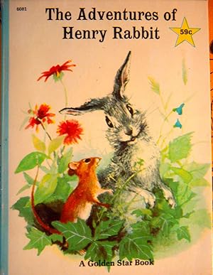 Bild des Verkufers fr The Adventures of Henry Rabbit *A Golden Star Book* zum Verkauf von Basket Case Books