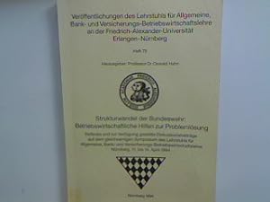 Bild des Verkufers fr Strukturwandel der Bundeswehr : Betriebswirtschaftliche Hilfen zur Problemlsung - Referate und zur Verfgung gestellte Diskussionsbeitrge auf dem gleichnamigen Symposium des Lehrstuhls fr Allgemeine, Bank- und Versicherungs-Betriebswirtschaftslehre. Verffentlichungen des Lehrstuhls fr Allgemeine, Bank- und Versicherungs-Betriebswirtschaftslehre - Heft 79; zum Verkauf von books4less (Versandantiquariat Petra Gros GmbH & Co. KG)