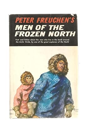 Peter Freuchen's Men of the Frozen North