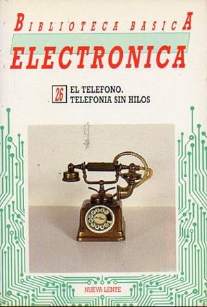 Imagen del vendedor de BIBLIOTECA BSICA DE LA ELECTRNICA. Vol. 26. EL TELFONO. TELEFONA SIN HILOS. a la venta por angeles sancha libros
