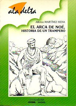 Imagen del vendedor de EL ARCA DE NO, HISTORIA DE UN TRAMPERO. Ilustrs. Famara. a la venta por angeles sancha libros