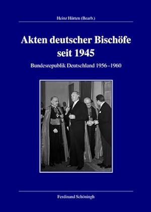 Imagen del vendedor de Akten deutscher Bischfe seit 1945. Bundesrepublik 1956-1960 a la venta por primatexxt Buchversand