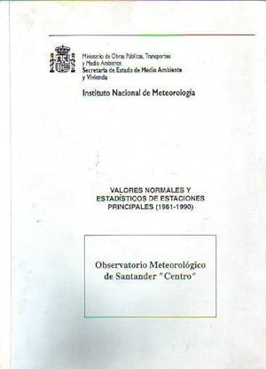 OBSERVATORIO METEOROLOGICO DE SANTANDER (CENTRO). VALORES NORMALES Y ESTADISTICOS DE ESTACIONES P...