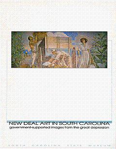 New Deal Art in South Carolina: Government-Supported Images from the Great Depression