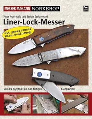 Bild des Verkufers fr Liner-Lock-Messer : Messer Magazin Workshop. Komplette Bauanleitung Schritt fr Schritt zum Verkauf von AHA-BUCH GmbH