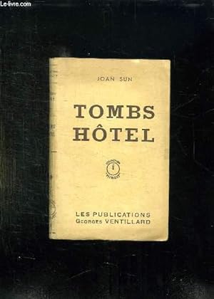Seller image for TOMBS HOTEL. for sale by Le-Livre