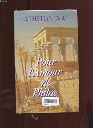 Seller image for POUR L'AMOUR DE PHILAE for sale by Le-Livre