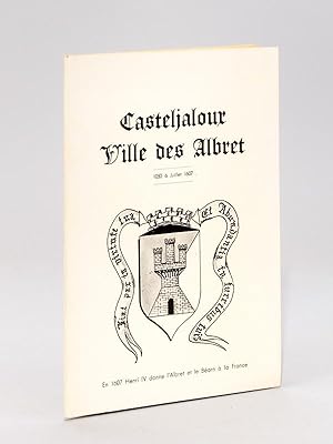 Casteljaloux, Ville des Albret. 1050 à Juillet 1607