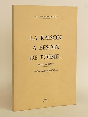 La raison a besoin de poésie - Recueil de poèmes [ exemplaire dédicacé par l'auteur ]