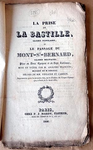 Bild des Verkufers fr La Prise de la Bastille, gloire populaire et le Passage du Mont-St-Bernard. Gloire militaire. Pice en deux poques et en sept tableaux. zum Verkauf von librairie sciardet