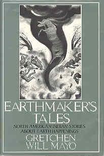 Bild des Verkufers fr Earthmaker's Tales: North American Indian Stories About Earth Happenings zum Verkauf von The Book Faerie