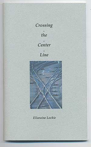Image du vendeur pour Crossing the Center Line. Poems mis en vente par Between the Covers-Rare Books, Inc. ABAA