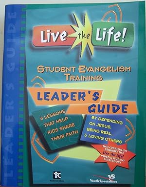 Imagen del vendedor de Live the Life!: Student Evangelism Training Leader's Guide a la venta por First Class Used Books