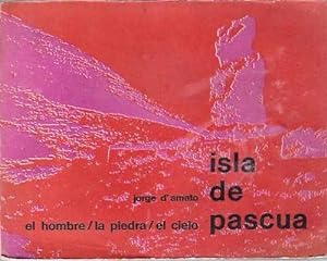 ISLA DE PASCUA ( EL HOMBRE/LA PIEDRA/ EL CIELO)