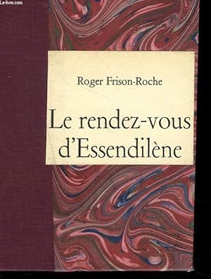 Image du vendeur pour LE RENDEZ-VOUS D'ESSENDILENE. mis en vente par Le-Livre