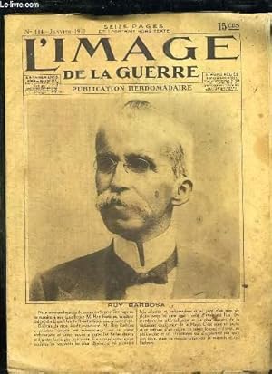 Seller image for L IMAGE DE LA GUERRE N 114 JANVIER 1917. SOMMAIRE: RUY BARBOSA. for sale by Le-Livre