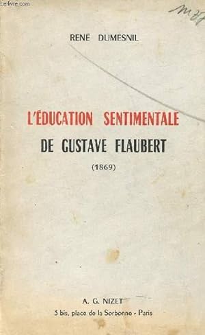 Bild des Verkufers fr L'EDUCATION SENTIMENTALE DE GUSTAVE FLAUBERT (1869). zum Verkauf von Le-Livre