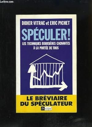 Immagine del venditore per Spculer ! Les techniques boursires gagnantes  la porte de tous. venduto da Le-Livre