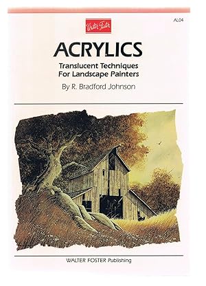 Immagine del venditore per Acrylics: Translucent Techniques for Landscape Painters venduto da Riverhorse Books