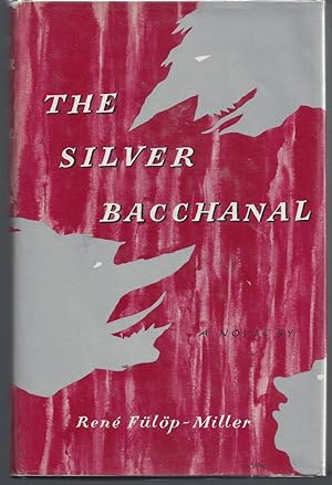 Bild des Verkufers fr The Silver Bacchanal zum Verkauf von Brenner's Collectable Books ABAA, IOBA