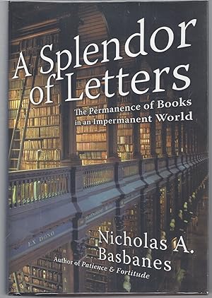 Bild des Verkufers fr A Splendor of Letters: The Permanence of Books in an Impermanent World zum Verkauf von Brenner's Collectable Books ABAA, IOBA