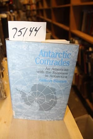 Bild des Verkufers fr Antarctic Comrades: An American with the Russians in Antarctica zum Verkauf von Princeton Antiques Bookshop