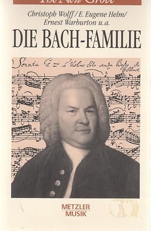 Die Bach-Familie Aus dem Englischen von Christoph Wolff und Bettina Obrecht