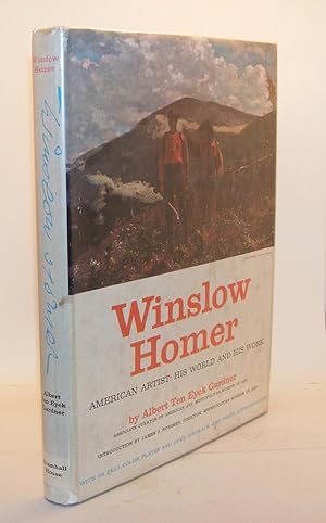 Bild des Verkufers fr WINSLOW HOMER American Artist His World and His Work zum Verkauf von Rothwell & Dunworth (ABA, ILAB)
