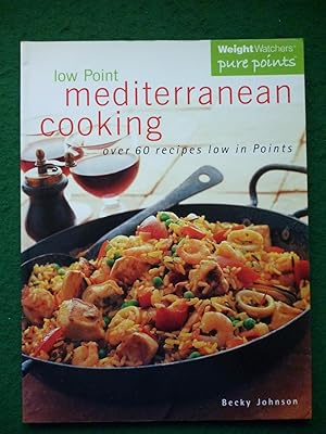 Low Point Mediterranean Cooking (Weight Watchers Pure Points)