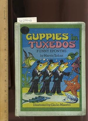 Imagen del vendedor de Guppies in Tuxedos : Funny Eponyms [Juvenile Literature] a la venta por GREAT PACIFIC BOOKS