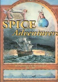 Spice Adventurers. The Original Logs of the Ship Gelderland 1601-1603.